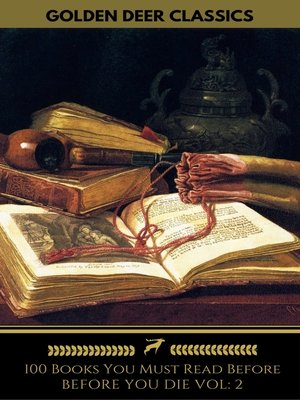 cover image of 100 Books You Must Read Before You Die [volume 2] (Golden Deer Classics)